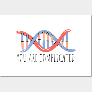 YOU ARE COMPLICATED | LABORATORY SCIENTIST GIFTS Posters and Art